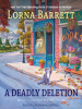 A Deadly Deletion by Barrett, Lorna