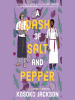 A_Dash_of_Salt_and_Pepper