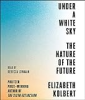 Under_a_White_Sky___The_Nature_of_the_Future