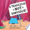 A_trapezoid_is_not_a_dinosaur_