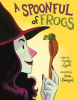 A_Spoonful_of_Frogs__A_Halloween_Book_for_Kids