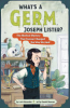 What_s_a_germ_Joseph_Lister_
