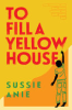 To_fill_a_yellow_house