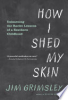 How_I_shed_my_skin