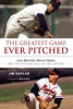 The_greatest_game_ever_pitched