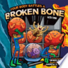 Your_body_battles_a_broken_bone