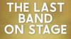 The_Last_Band_on_Stage