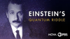 NOVA__Einstein___s_Quantum_Riddle