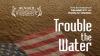 Trouble_The_Water