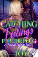 Catching_Feelings_for_the_Plug_2