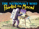 The_astronaut_who_painted_the_moon