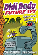 Didi_Dodo__future_spy__02___Robo-Dodo_rumble