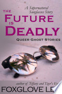 The_Future_is_Deadly__A_Supernatural_Sunglasses_Story