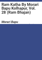 Ram Katha By Morari Bapu Kolhapur, Vol. 28 (Ram Bhajan)