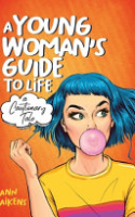 A_Young_Woman___s_Guide_to_Life__A_Cautionary_Tale