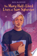 The_many_half-lived_lives_of_Sam_Sylvester