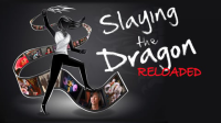 Slaying the Dragon/Slaying the Dragon: Reloaded
