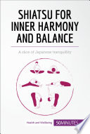 Shiatsu for Inner Harmony and Balance