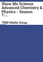 Show_Me_Science_Advanced_Chemistry___Physics_-_Season_1