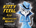 Kitty_Feral_and_the_case_of_the_Marshmallow_Monkey