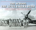 The_school_the_Aztec_Eagles_built