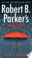 Robert_B__Parker_s_someone_to_watch_over_me