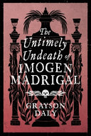 The_untimely_undeath_of_Imogen_Madrigal