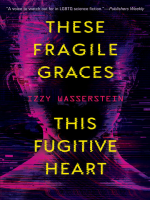 These_Fragile_Graces__This_Fugitive_Heart