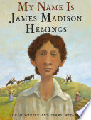 My_name_is_James_Madison_Hemings