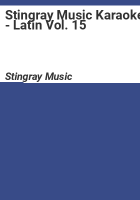 Stingray Music Karaoke - Latin Vol. 15