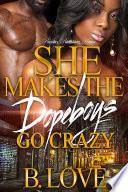 She_Makes_the_Dopeboys_Go_Crazy