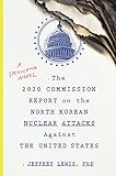 The_2020_Commission_Report_on_the_North_Korean_nuclear_attacks_against_the_United_States