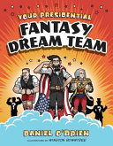 Your_presidential_fantasy_dream_team