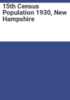 15th census population 1930, New Hampshire 
