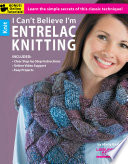 I_can_t_believe_I_m_entrelac_knitting