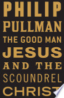 The_Good_Man_Jesus_and_the_Scoundrel_Christ