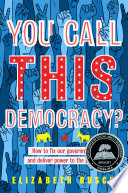 You_call_this_democracy_