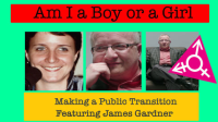 Am_I_A_Boy_or_Girl_Featuring_James_Gardner_-_Making_a_Public_Transition