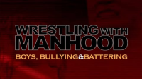 Wrestling_with_Manhood__Boys__Bullying_and_Battering