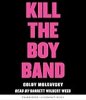 Kill_the_boy_band