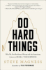 Do_hard_things__why_we_get_resilience_wrong_and_the_surprising_science_of_real_toughness