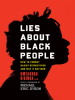 Lies_about_Black_People