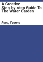 A_creative_step-by-step_guide_to_the_water_garden