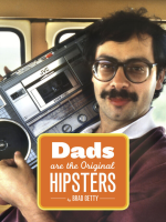 Dads_Are_the_Original_Hipsters