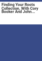 Finding_your_roots_collection__with_Cory_Booker_and_John_Lewis