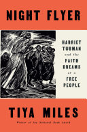 Night_Flyer__Harriet_Tubman_and_the_Faith_Dreams_of_a_Free_People