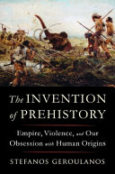 The_invention_of_prehistory